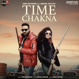 Time Chakna Ft. Deepak Dhillon