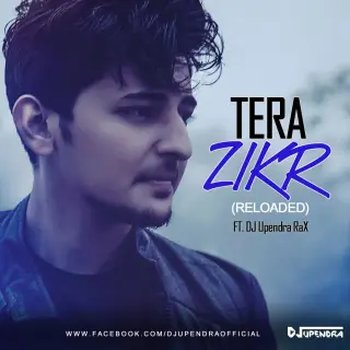 Tera Zikr Reloaded