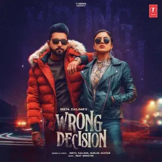Wrong Decision Ft. Gurlej Akhtar