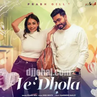 Ve Dhola