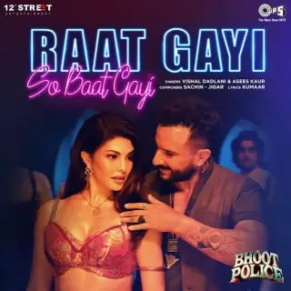 Raat Gayi So Baat Gayi (Bhoot Police)