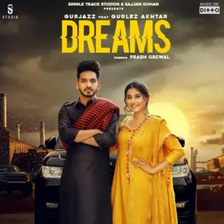 Dreams Ft. Gurlez Akhtar