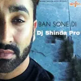 Ban Sone Di Club Mix