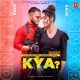 Kya Karu Ft. Parmpara Thakur