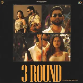 3 Round Ft. Gurlez Akhtar