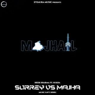 SURREY vs. MAJHA Ft. Sukha