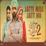 Jatti Mili Jatt Nu (Nikka Zaildar 2)