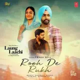 Rooh De Rukh (Laung Laachi)