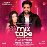 Chan Kitthan-Mere Sohneya (T-Series Mixtape Punjabi Season 2)