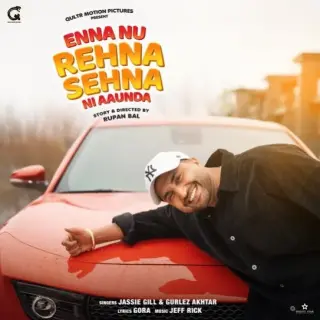 Enna Nu Rehna Sehna Ni Aaunda