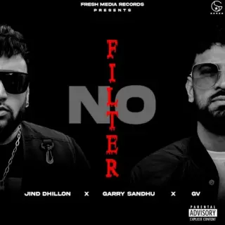 NO FILTER Ft. Jind Dhillon