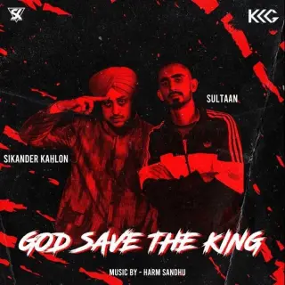 God Save The King Ft. Sultaan