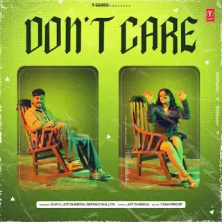 Dont Care Ft. Deepak Dhillon
