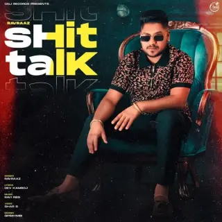 Shit Talk Ft. Ravi RBS