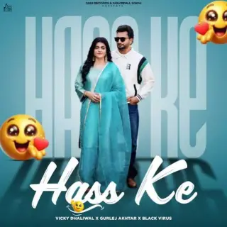 Hass Ke Ft. Gurlez Akhtar