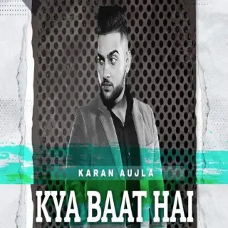 Kya Baat