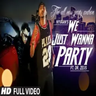 We Just Wanna Party Ft. Dr Zeus