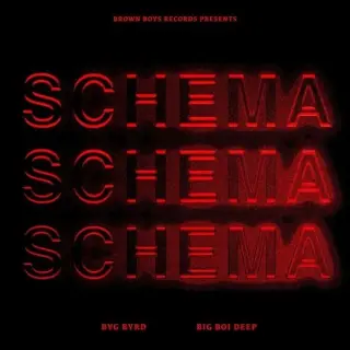 Schema Ft. Byg Byrd