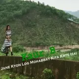 Jane Kyon Log Mohabbat Kiya Krte Hai