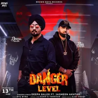 Danger Level Ft. Jasmeen Akhtar