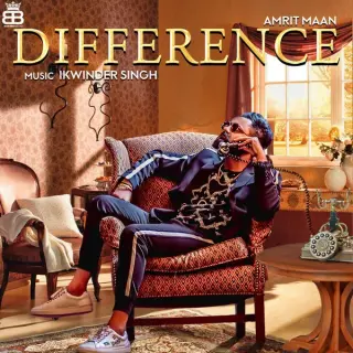 Difference Ft. Ikwinder Singh