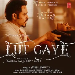 Lut Gaye Ft. Emraan Hashmi