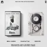Alone Ft. Chani Nattan