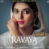 Ravaya Na Kar (Afsar)