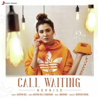Call Waiting Reprise Ft. Badshah