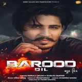 Barood Dil Ft. Gurlej Akhtar