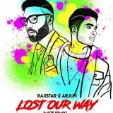 Lost Our Way Remix Ft. Arjun
