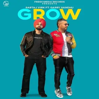 Grow Ft. Garry Sandhu
