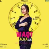 Waqt Acha Chal Raha Hai
