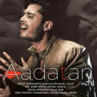 Aadatan (feat. Sahil & DJ. G.K)