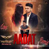 Aadat Remix