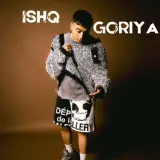Ishq Goriya Ft. Shubh