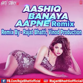Aashiq Banaya Aapne Remix