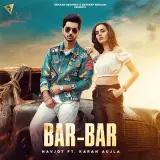 Bar Bar Ft. Karan Aujla