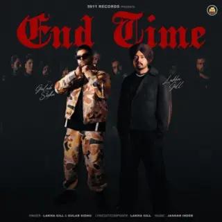 End Time Ft. Gulab Sidhu