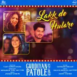 Lakk De Hulare (Guddiyan Patole)