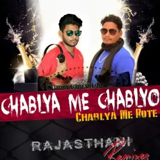 Chablya Me Chablyo (Hadoti Dance Remix)