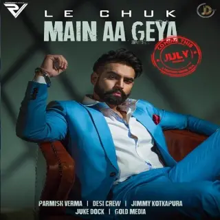Le Chuk Main Aa Geya