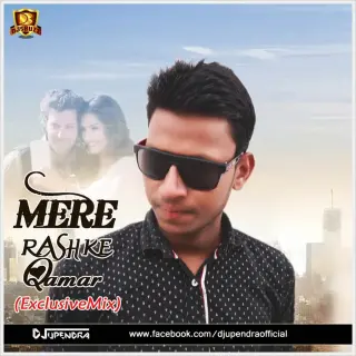 Mere Rashke Qamar (Exclusive Mix)