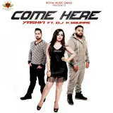 Come Here