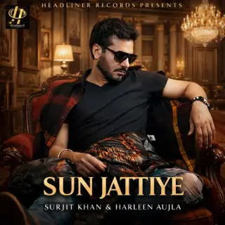 Sun Jattiye Ft. Harleen Aujla