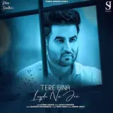 Tere Bina Lagda Na Jee