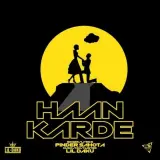 Haan Karde Ft. Lil Daku