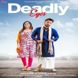 Deadly Eyes Ft. Gurlez Akhtar