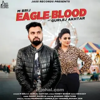 Eagle Blood Ft. Gurlez Akhtar