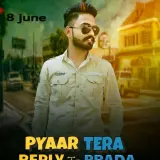 Pyaar Tera Reply to Prada